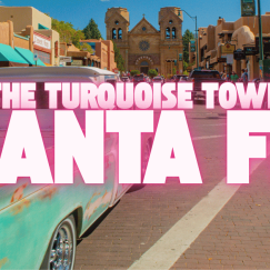 Read about Santa Fe New Mexico, the turquoise town